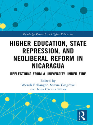 cover image of Higher Education, State Repression, and Neoliberal Reform in Nicaragua